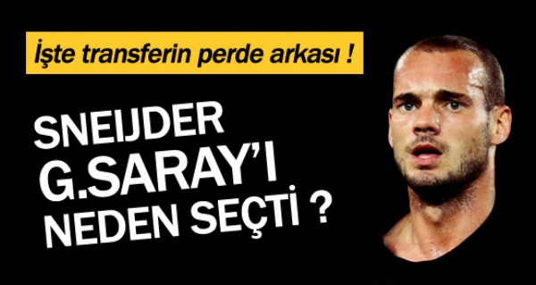 Sneijder Galatasaray' neden seti?